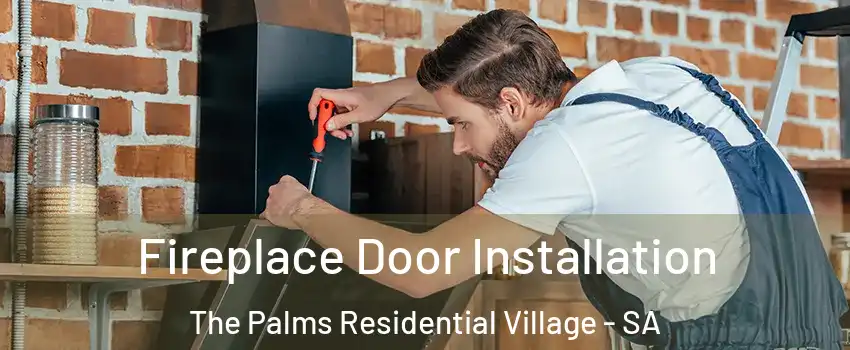 Fireplace Door Installation The Palms Residential Village - SA
