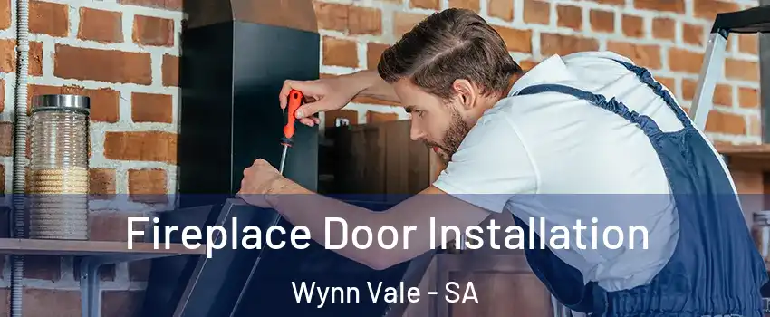 Fireplace Door Installation Wynn Vale - SA