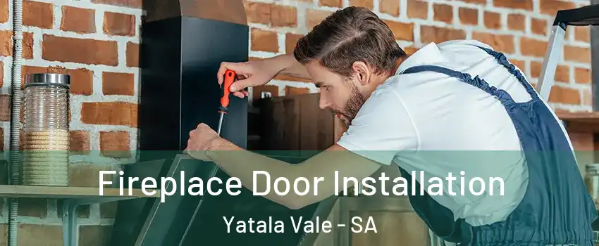Fireplace Door Installation Yatala Vale - SA
