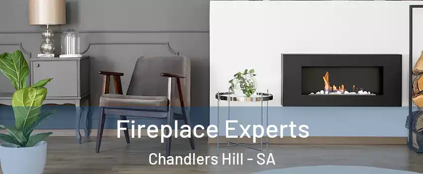  Fireplace Experts Chandlers Hill - SA