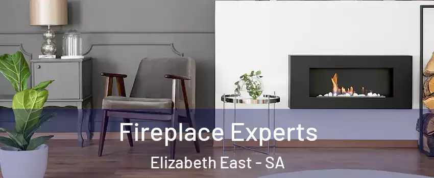 Fireplace Experts Elizabeth East - SA
