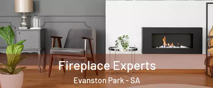  Fireplace Experts Evanston Park - SA