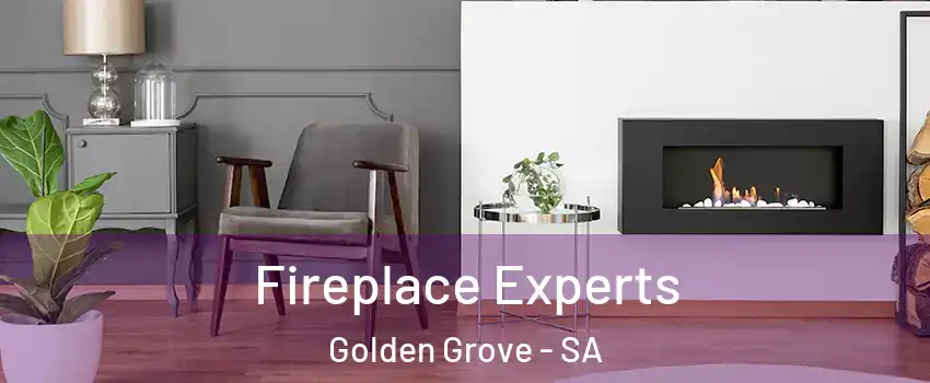 Fireplace Experts Golden Grove - SA