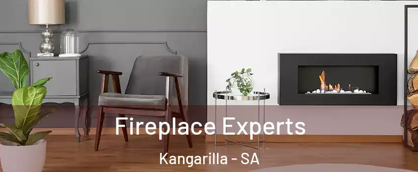 Fireplace Experts Kangarilla - SA