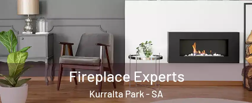 Fireplace Experts Kurralta Park - SA