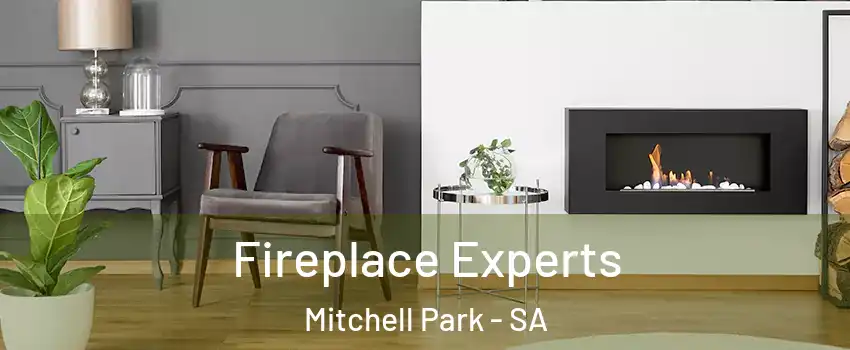 Fireplace Experts Mitchell Park - SA