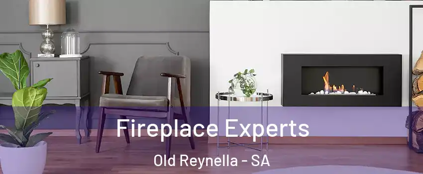 Fireplace Experts Old Reynella - SA