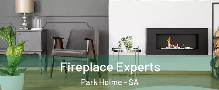 Fireplace Experts Park Holme - SA