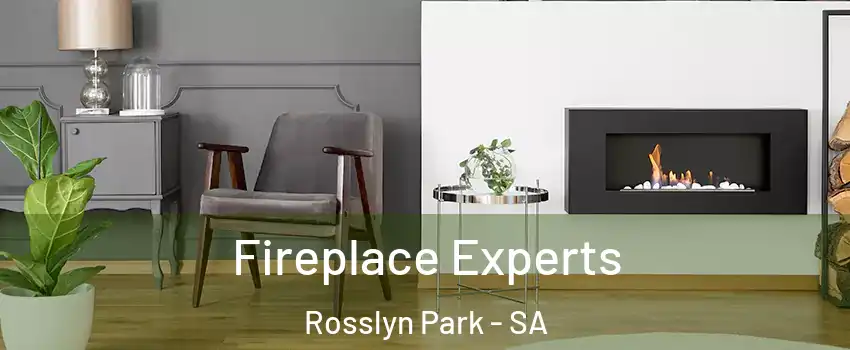 Fireplace Experts Rosslyn Park - SA