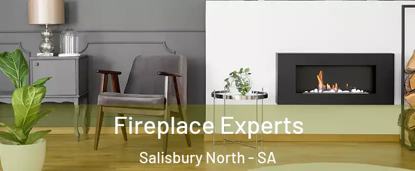 Fireplace Experts Salisbury North - SA