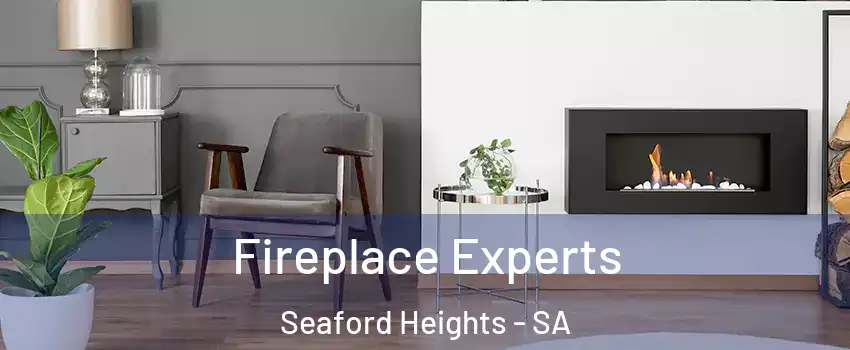 Fireplace Experts Seaford Heights - SA