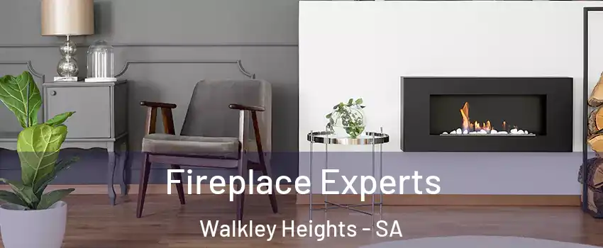 Fireplace Experts Walkley Heights - SA