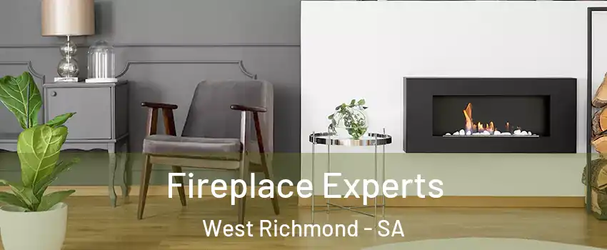 Fireplace Experts West Richmond - SA