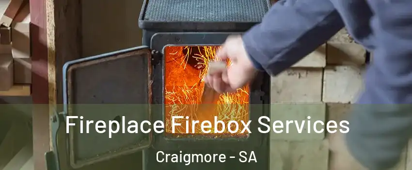  Fireplace Firebox Services Craigmore - SA