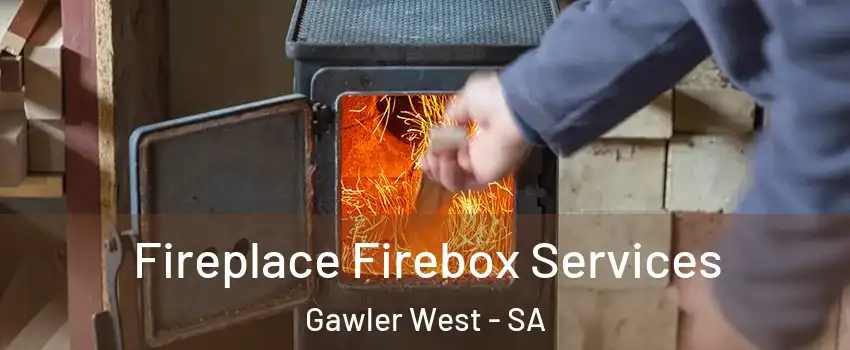  Fireplace Firebox Services Gawler West - SA