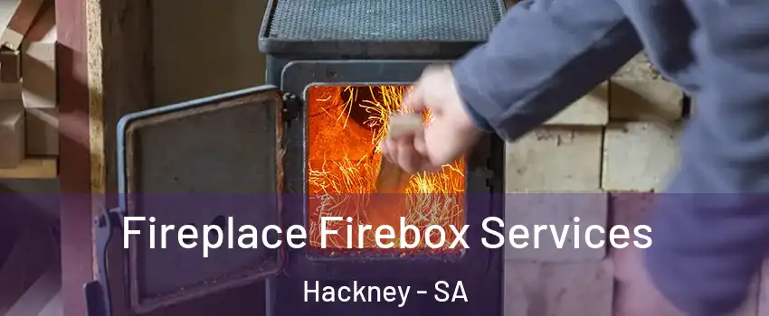  Fireplace Firebox Services Hackney - SA