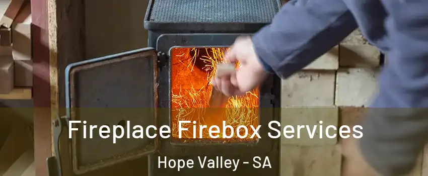 Fireplace Firebox Services Hope Valley - SA