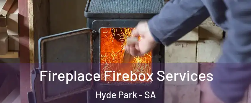 Fireplace Firebox Services Hyde Park - SA