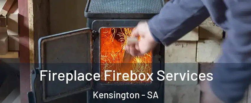 Fireplace Firebox Services Kensington - SA