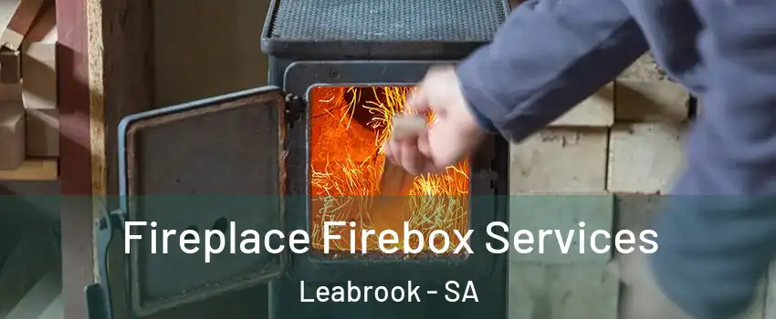  Fireplace Firebox Services Leabrook - SA