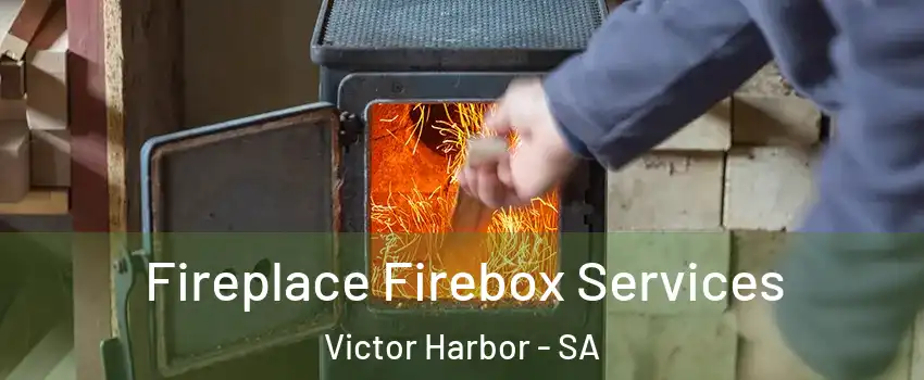 Fireplace Firebox Services Victor Harbor - SA