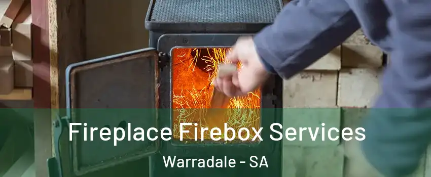 Fireplace Firebox Services Warradale - SA