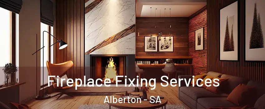 Fireplace Fixing Services Alberton - SA