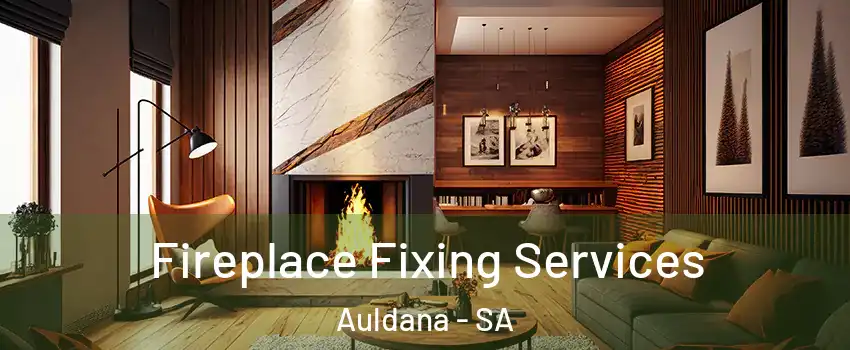 Fireplace Fixing Services Auldana - SA