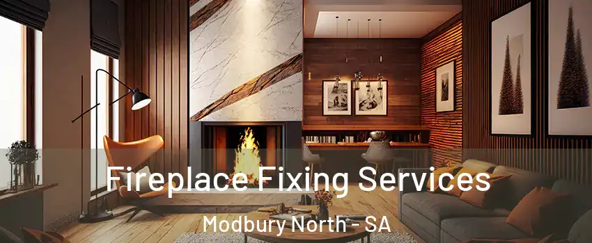 Fireplace Fixing Services Modbury North - SA