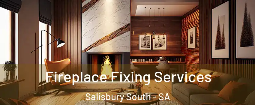 Fireplace Fixing Services Salisbury South - SA