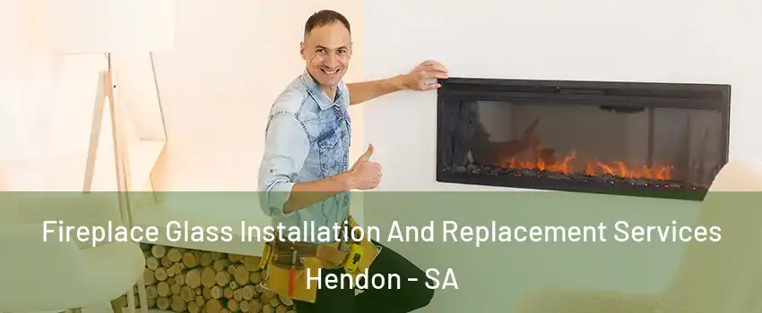  Fireplace Glass Installation And Replacement Services Hendon - SA