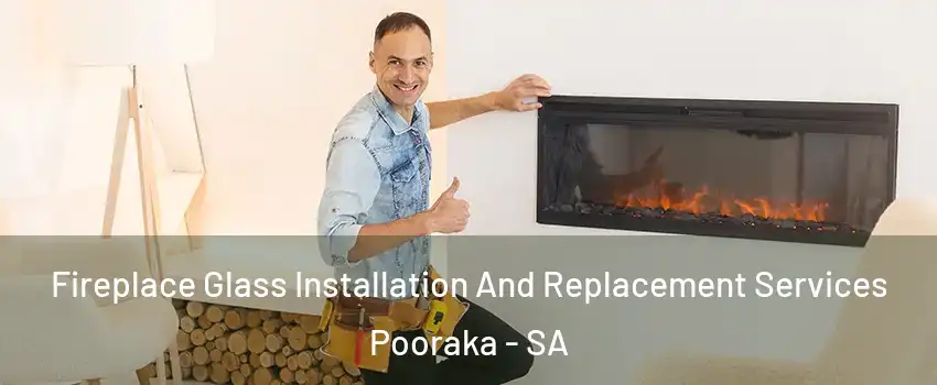 Fireplace Glass Installation And Replacement Services Pooraka - SA