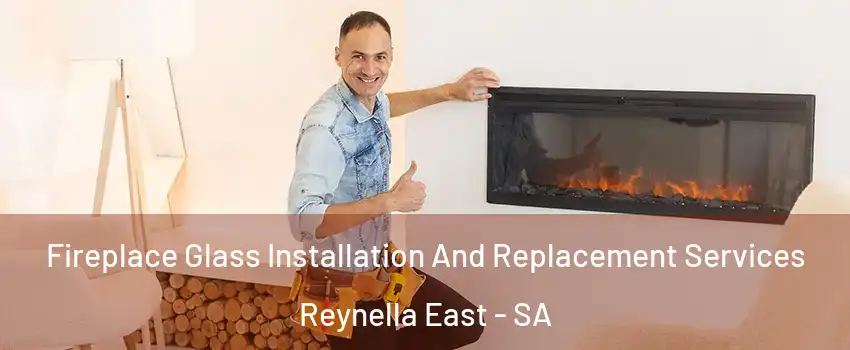 Fireplace Glass Installation And Replacement Services Reynella East - SA