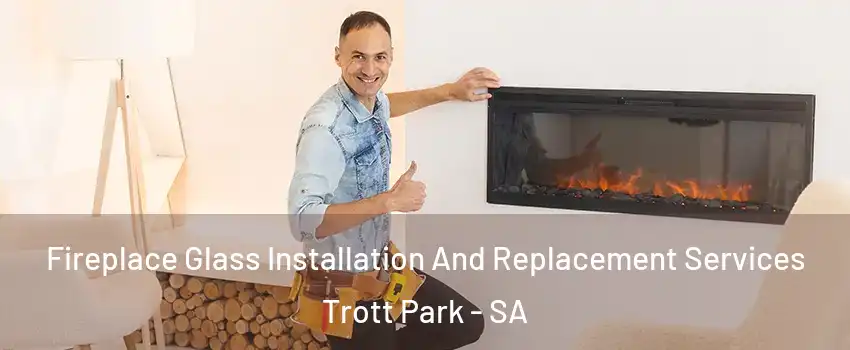 Fireplace Glass Installation And Replacement Services Trott Park - SA