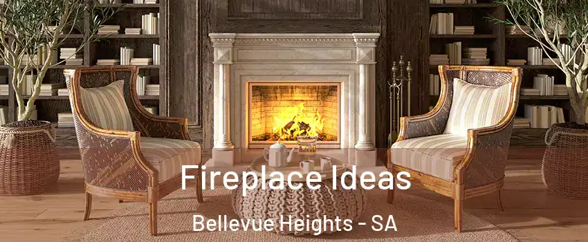 Fireplace Ideas Bellevue Heights - SA