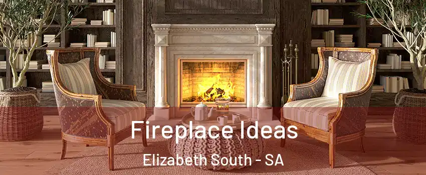 Fireplace Ideas Elizabeth South - SA