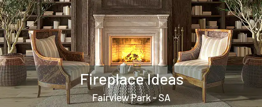  Fireplace Ideas Fairview Park - SA