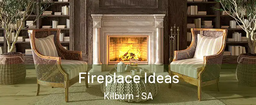 Fireplace Ideas Kilburn - SA