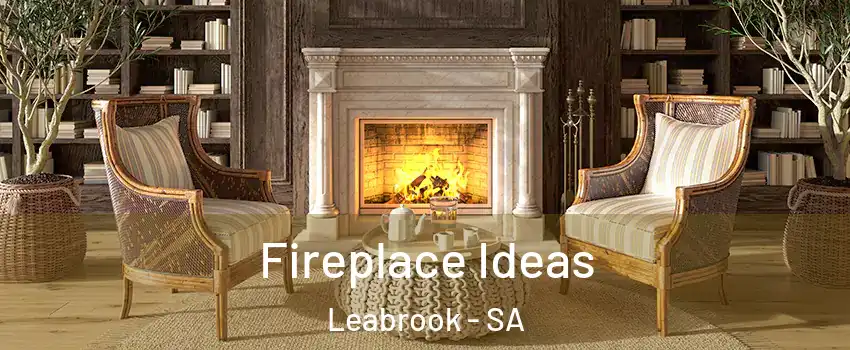  Fireplace Ideas Leabrook - SA