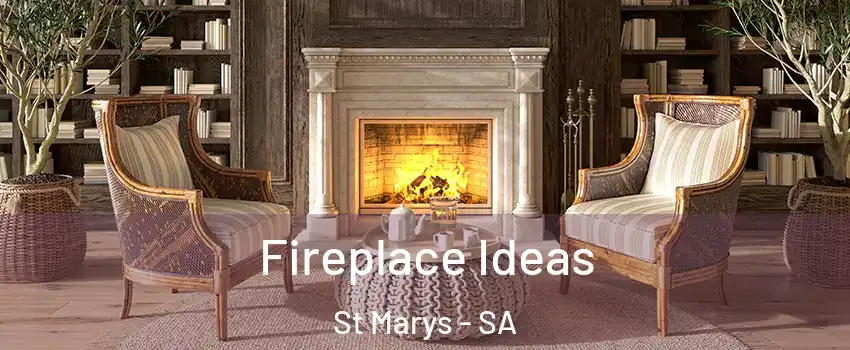 Fireplace Ideas St Marys - SA