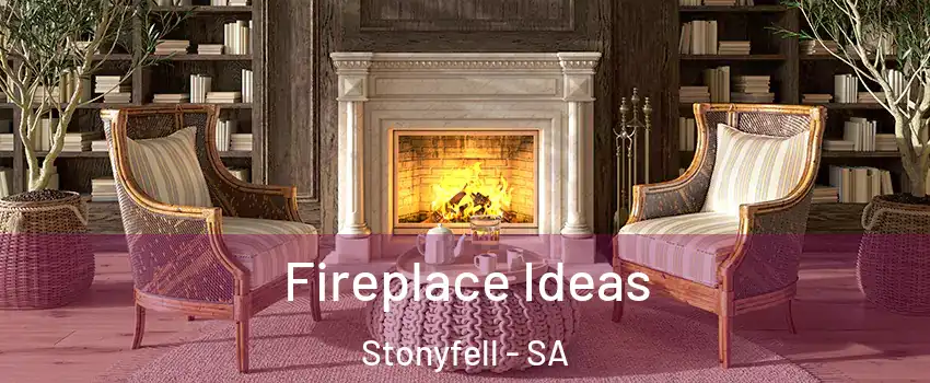 Fireplace Ideas Stonyfell - SA