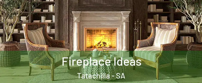 Fireplace Ideas Tatachilla - SA