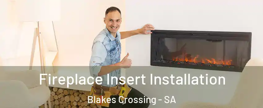  Fireplace Insert Installation Blakes Crossing - SA