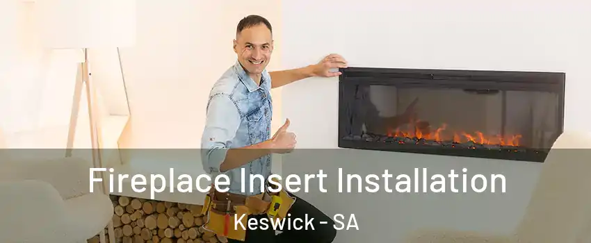  Fireplace Insert Installation Keswick - SA