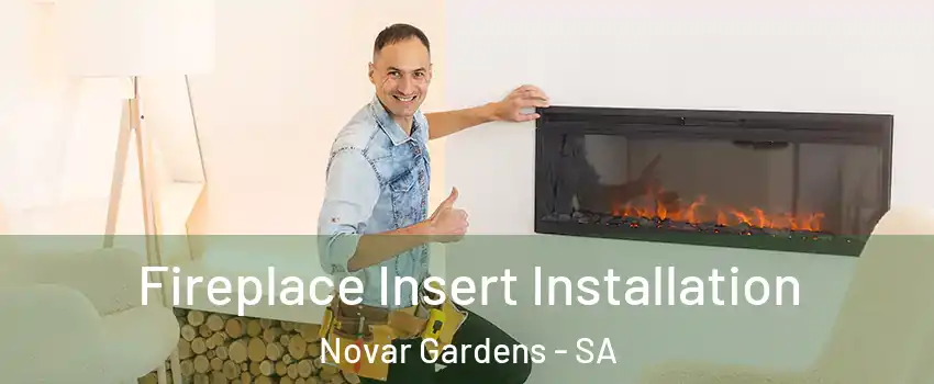Fireplace Insert Installation Novar Gardens - SA