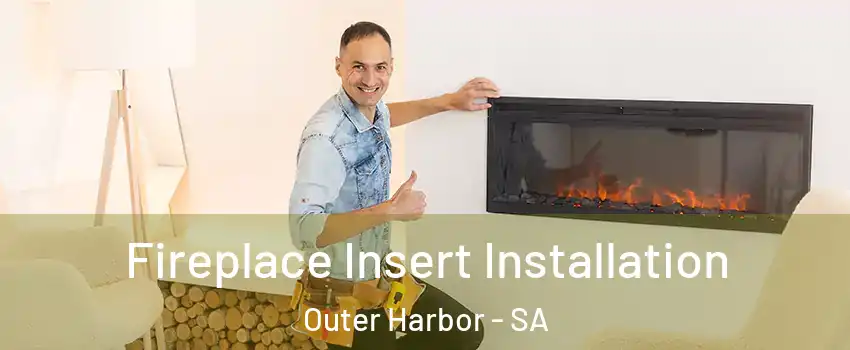  Fireplace Insert Installation Outer Harbor - SA