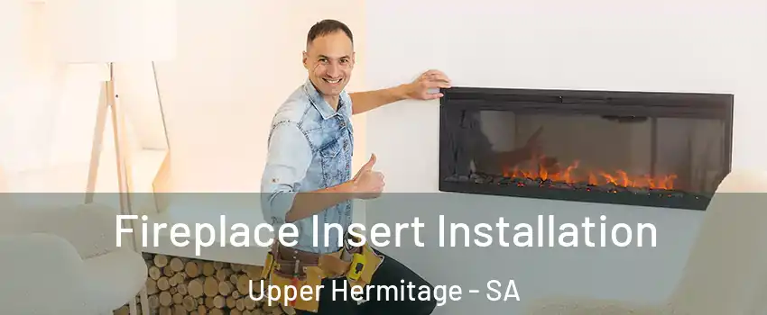 Fireplace Insert Installation Upper Hermitage - SA