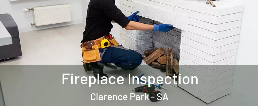 Fireplace Inspection Clarence Park - SA