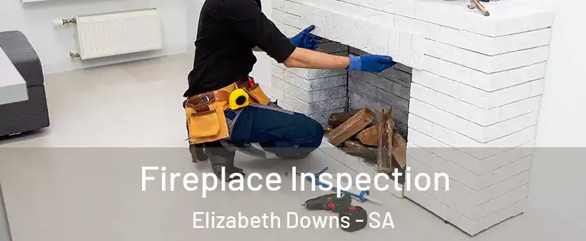 Fireplace Inspection Elizabeth Downs - SA