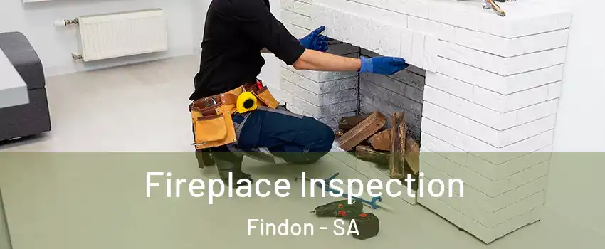  Fireplace Inspection Findon - SA